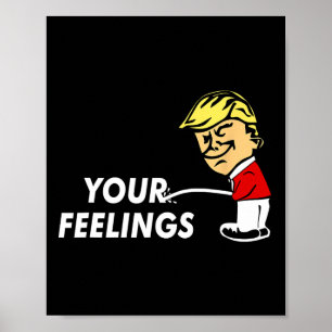 Poster Sur vos sentiments Drôle cadeau conservateur Pro T