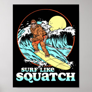 Poster Surfez comme Squatch Surfant Bigfoot Funny Beach S