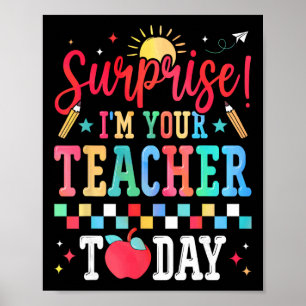 Poster Surprise Je Suis Votre Professeur Aujourd'hui Drôl