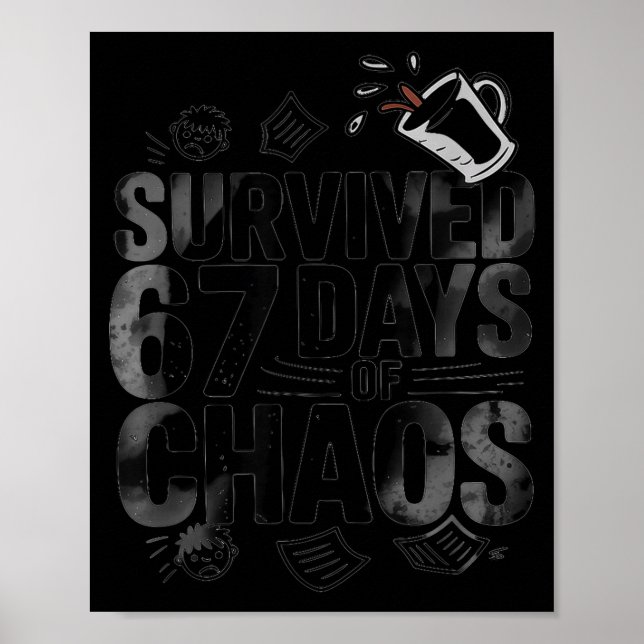 Poster Survived 67 Days Of Chaos Funny Teacher Coffee  (Devant)