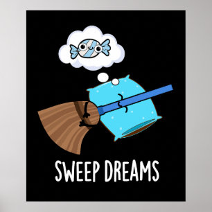 Poster Sweams Dreams Funny Broom Pun Dark BG