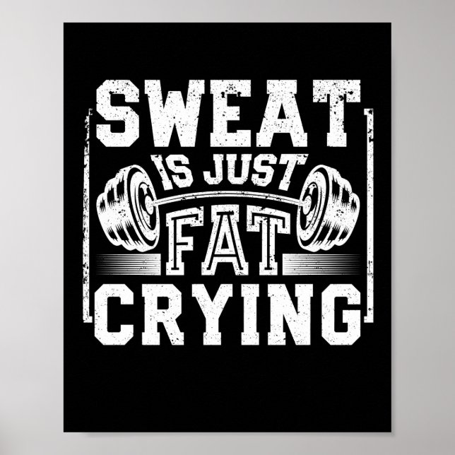 Poster Sweat Est Juste Gros Pleurant Drôle Gym Entraîneme (Devant)
