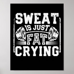 Poster Sweat Est Juste Gros Pleurant Drôle Gymnase