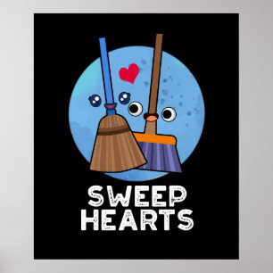 Poster Sweep Hearts Funny Sweet Hearts Broom Pun Dark BG