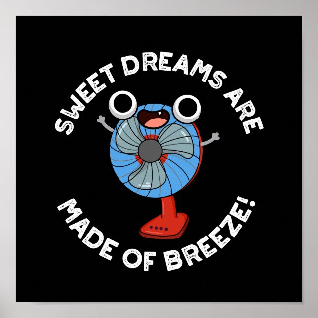 Poster Sweet Dreams sont faits de Breeze Fan Pun Dark BG (Devant)