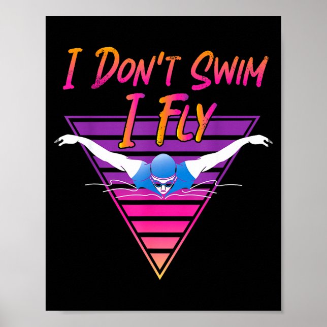 Poster Swimmer I Don't Swim I Fly Butterfly Swimming Retr (Devant)