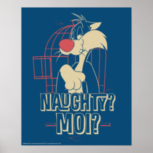 Poster SYLVESTER™- Naughty? Moi?