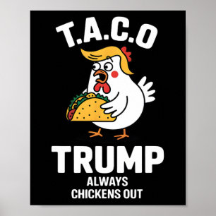 Poster T.a.c.o Trump toujours poules dehors drôle anti-Tr
