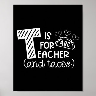 Poster T est pour enseignant et tacos, cadeaux pour ensei