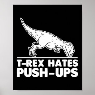 Poster T-rex Hates Push-ups Drôle Fitness Workout Cool Gy
