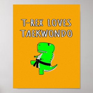 Poster T Rex Loves Taekwondo