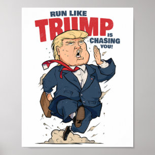 Poster T-shirt drôle : Cours comme si Trump te poursuivai