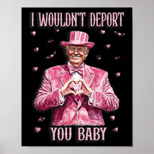 Poster T-shirt Trump pour la Saint-Valentin Je ne vous dé