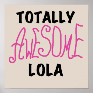 Poster T-shirts et cadeaux Lola rose totalement géniaux
