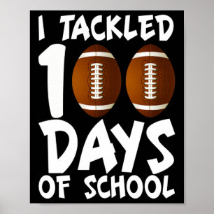 Poster Tackled 100 Days Of School Football 100th Day Cade