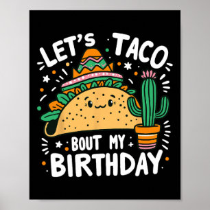 Poster Taco Bout My Birthday Mexicaine Taco Party Boy