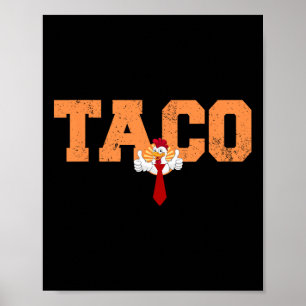 Poster Taco drôle Trump abandonne toujours T.a.c.o 10