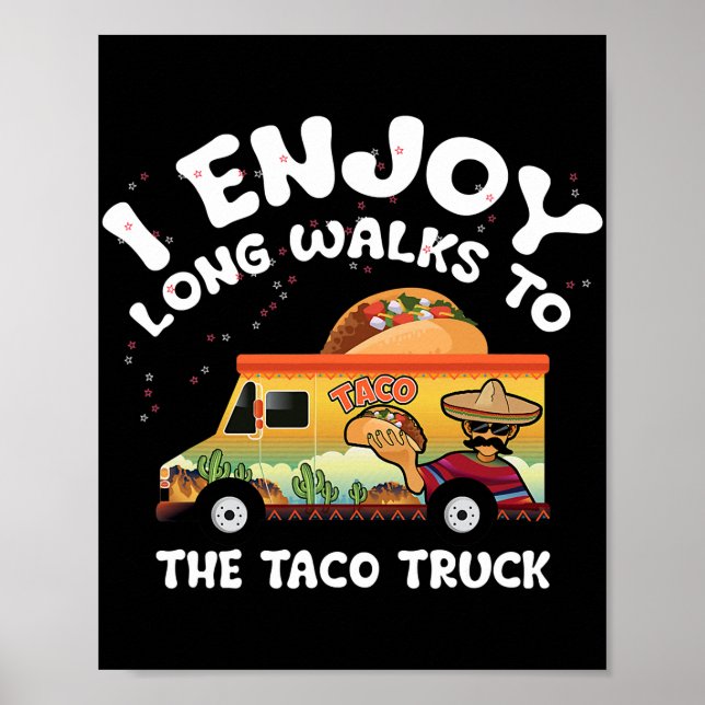 Poster Taco Truck Food J'aime les longues promenades à Ta (Devant)