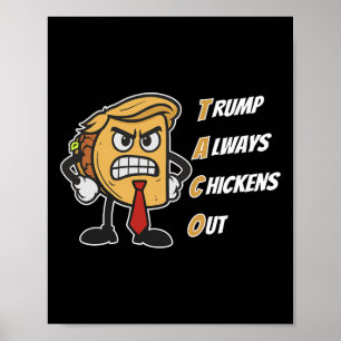 Poster Taco Trump chasse toujours le poulet drôle Trump