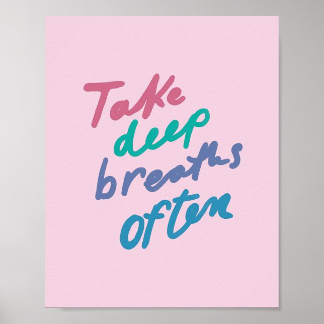 Poster Take Deep Breaths Souvent - citations inspirantes  (Devant)