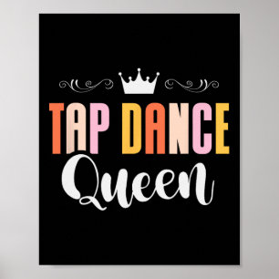 Poster Tap Dance Queen Tap Dancing Tap Danser Dance Life