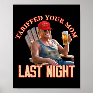 Poster Tariffé Votre Maman Funny Tarif Daddy Trump Mème