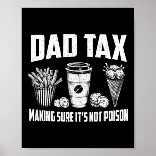 Poster Taxe Papa S'assurer que ce n'est pas du poison Bla