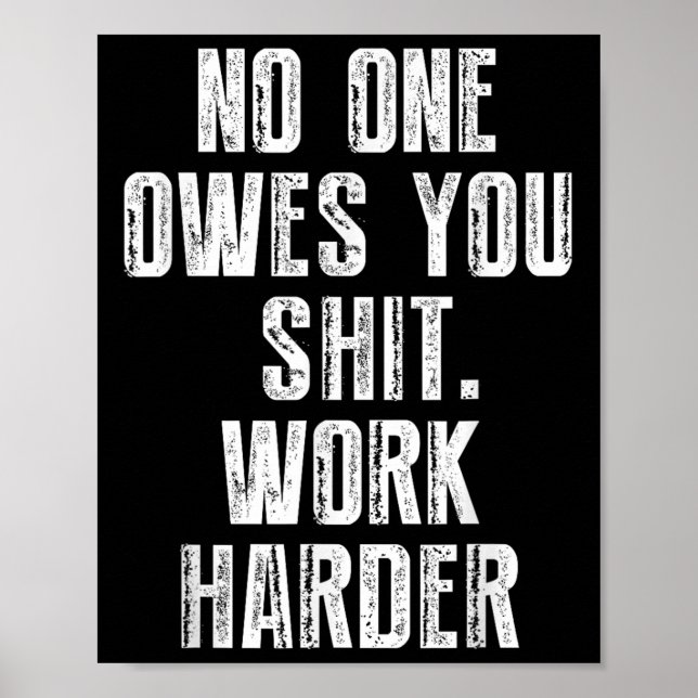 Poster Te doit de travailler plus fort  (Devant)