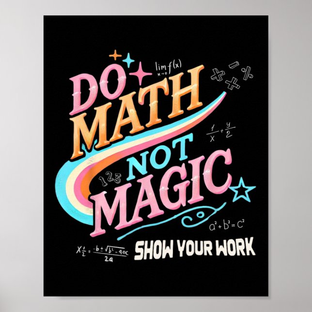 Poster Teacher Back To School Do Math Not Magic Show Your (Devant)
