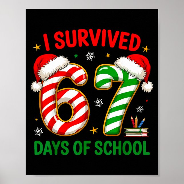 Poster Teacher Christmas Funny Meme I Survived 67 Days Of (Devant)