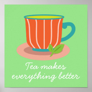 Poster Teacup tea fait tout mieux citer