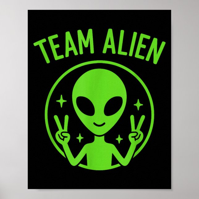 Poster Team Alien – Funny Green Extraterrestrial Peace Si (Devant)