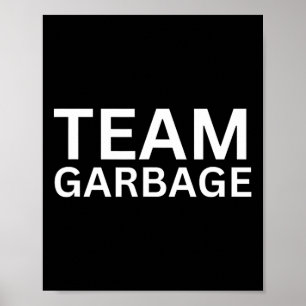 Poster Team Garbyge Pour Trump Tee Trump Supporters