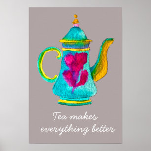 Poster Teapot thé rend tout meilleur