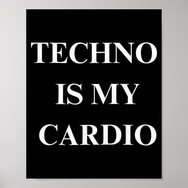Poster Techno Is My Cardio Funny Music Rave Quote  (Devant)