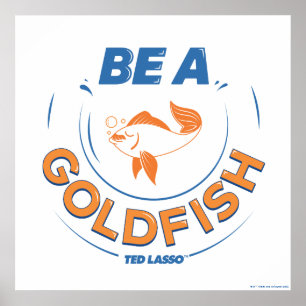 Poster Ted Lasso   Être un poisson d'or