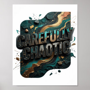Poster Tee Déclaration Or ÉCLATANT Soigneusement CHAOTIQU