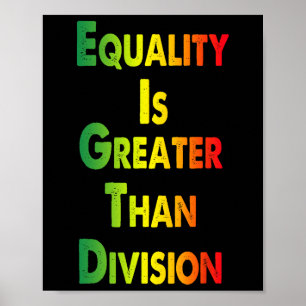 Poster Tee drôle Juneteenth L'égalité est plus grande que