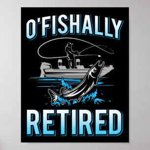 Poster Tee drôle O'fishally retraité pour pêcheurs retrai