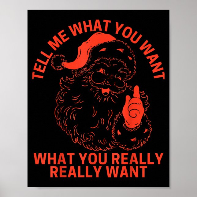 Poster Tell Me What You Want Funny Christmas Santa Xmas W (Devant)