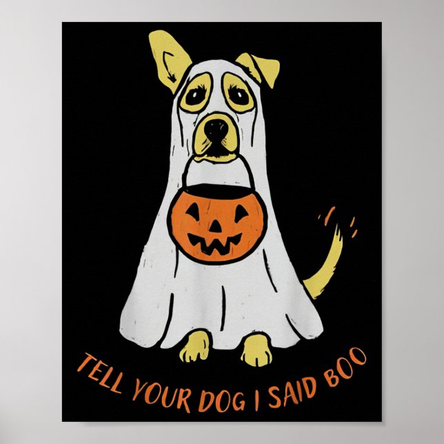 Poster Tell Your Dog I Said Boo We Rate Dogs Halloween Gh (Devant)