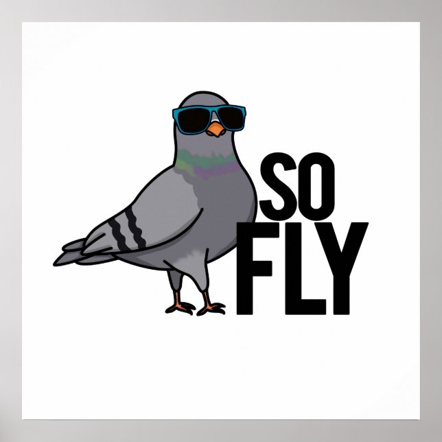 Poster Tellement Fly Drôle Cool Pigeon Pun (Devant)