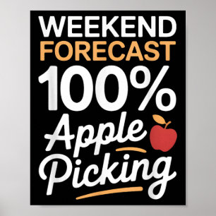 Poster Temps de ramassage de pommes de weekend 100 pour c
