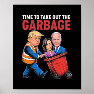 Poster Temps de Trump pour sortir la Garge