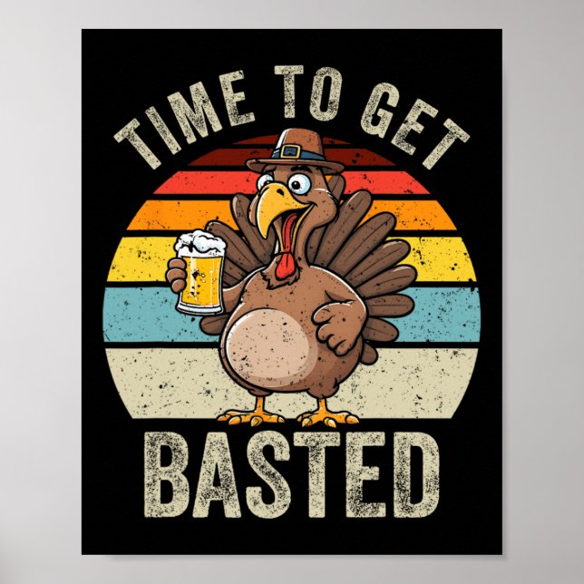 Poster Temps To Get Basted Funny Beer Thanksgiving Turkey (Devant)