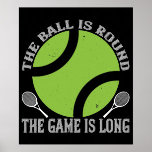 Poster Tennis - La balle est ronde le jeu est long