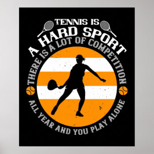Poster Tennis - Le Tennis Est Un Sport Dur