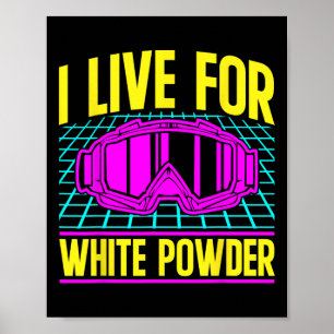 Poster Tenue de ski 90s 80s Ski Je Vis Pour La Poudre Bla