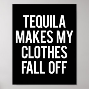 Poster Tequila fait tomber mes vêtements