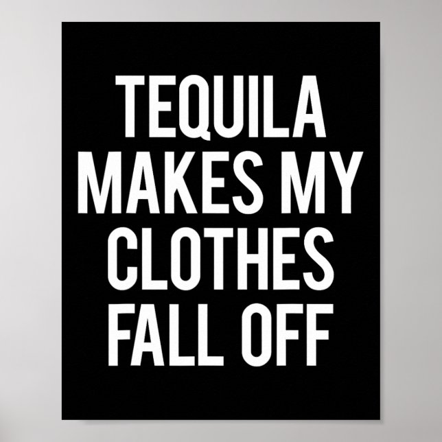 Poster Tequila fait tomber mes vêtements (Devant)